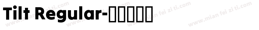 Tilt Regular字体转换